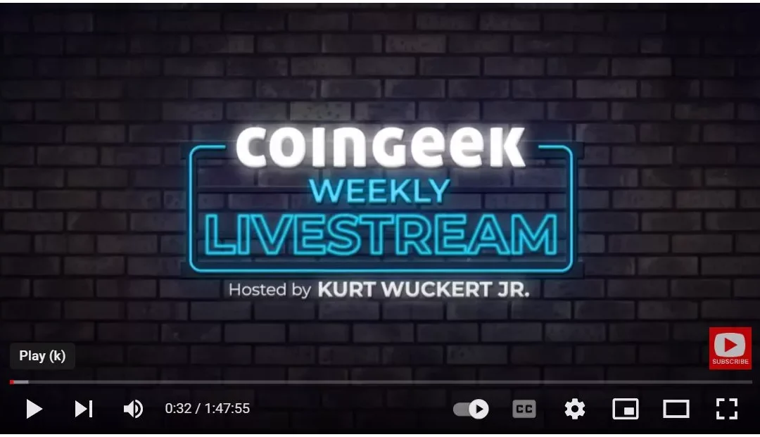 CoinGeek Weekly Livestream with Kurt Wuckert Jr. and Aaron Day | Ep 29 | S3