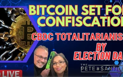 The Pete Santilli Show #3979 BITCOIN SET FOR CONFISCATION – FED CBDC’s BY ELECTION DAY