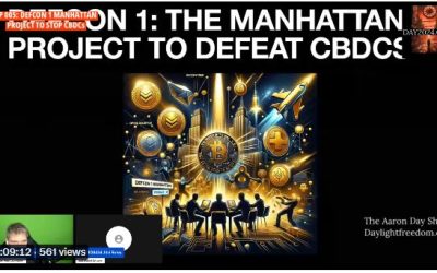 The Aaron Day Show Episode 005: DEFCON 1: Manhattan Project to Defeat CBDCs