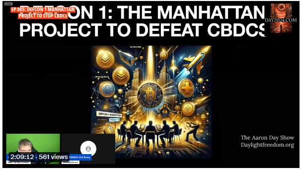 The Aaron Day Show Episode 005: DEFCON 1: Manhattan Project to Defeat CBDCs